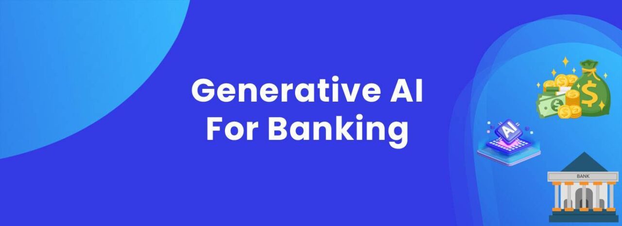 Revolutionizing Banking with Generative AI: A Financial Frontier