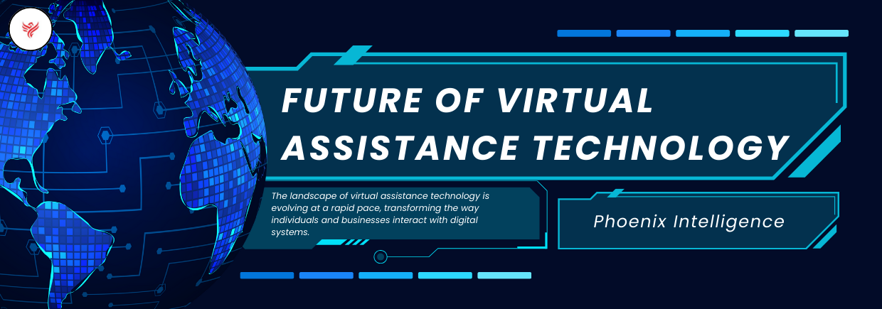 The Future of Virtual Assistance Technology