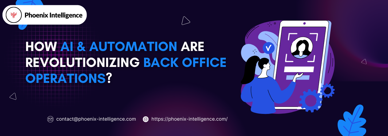 How AI and Automation are Revolutionizing Back Office Operations?